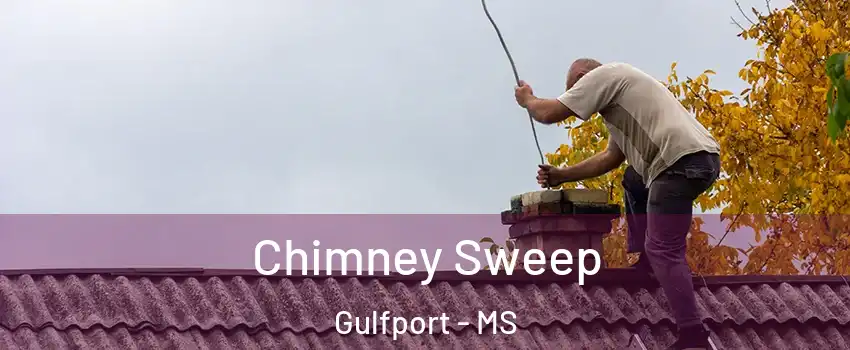  Chimney Sweep Gulfport - MS