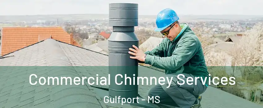  Commercial Chimney Services Gulfport - MS