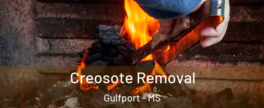  Creosote Removal Gulfport - MS