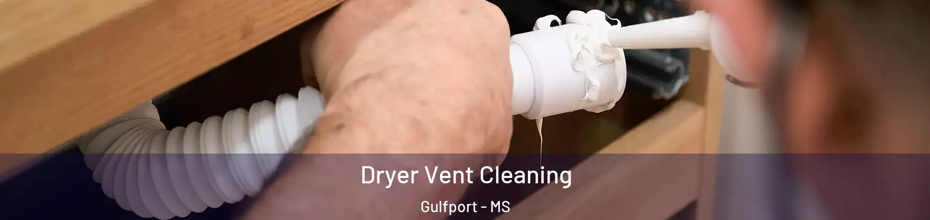  Dryer Vent Cleaning Gulfport - MS