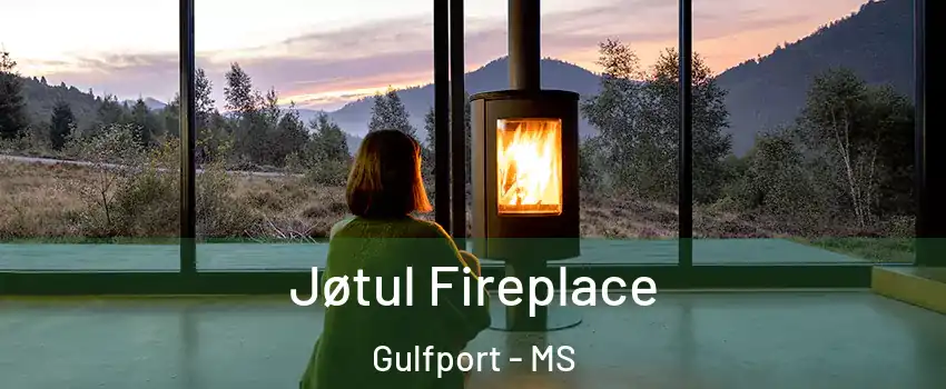  Jøtul Fireplace Gulfport - MS