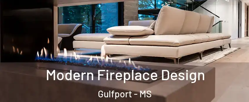  Modern Fireplace Design Gulfport - MS